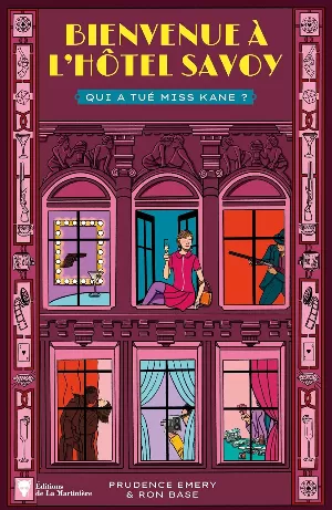 Ron Base, Prudence Emery - Bienvenue à l'hôtel Savoy, Tome 2 : Qui a tué Miss Kane ?